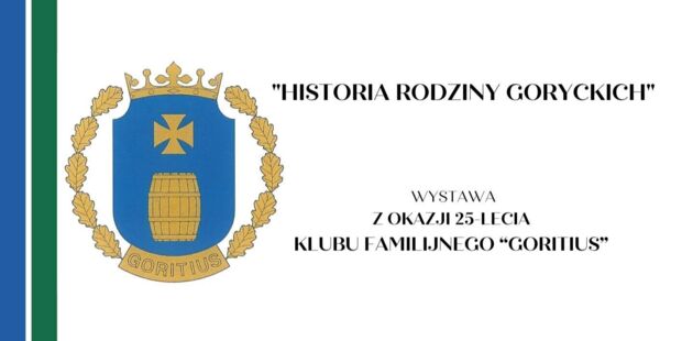 "Historia Rodziny Goryckich"